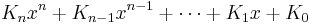 K_n x^n %2B K_{n-1} x^{n-1} %2B \cdots %2B K_1 x %2B K_0 \!