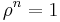 \rho^n=1