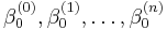 \beta_0^{(0)},\beta_0^{(1)},\ldots,\beta_0^{(n)}