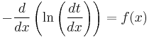 -\frac{d}{d x}\left(\ln\left(\frac{d t}{d x}\right)\right) = f(x)