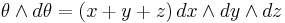 \theta\wedge d\theta=(x%2By%2Bz)\,dx\wedge dy\wedge dz