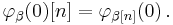 \varphi_{\beta}(0) [n] = \varphi_{\beta [n]}(0) \,.