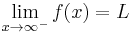 \lim_{x \to \infty^{-}}{f(x)} = L