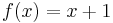 f(x) = x %2B 1