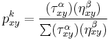 
p_{xy}^k = 
\frac
{ (\tau_{xy}^{\alpha}) (\eta_{xy}^{\beta}) }
{ \sum (\tau_{xy}^{\alpha}) (\eta_{xy}^{\beta}) }
