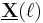 \underline{\mathbf{X}}(\ell)