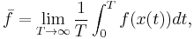 \bar f = \lim _{T \rightarrow \infty}\frac{1}{T} \int _0 ^T f(x(t)) d t,