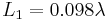 L_1 = 0.098 \lambda\,