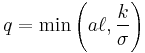  q = \min\left(a\ell,\frac {k} {\sigma}\right)