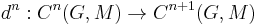 d^{n}: C^{n} (G,M) \rightarrow C^{n%2B1}(G,M) 