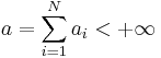 a=\sum_{i=1}^{N}a_{i}<%2B\infty 