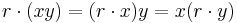 r\cdot(xy) = (r\cdot x)y = x(r\cdot y)