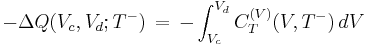 -\Delta Q(V_c,V_d;T^-)\,=\,-\int_{V_c}^{V_d} C^{(V)}_T(V,T^-)\, dV\ 