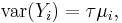 \operatorname{var}(Y_{i}) = \tau\mu_{i},\, 