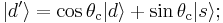 | d^\prime \rangle =  \cos{\theta_\mathrm{c}} | d \rangle %2B \sin{\theta_\mathrm{c}} | s \rangle;  