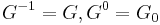 G^{-1} = G, G^0 = G_0