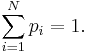 \sum_{i=1}^N p_i = 1. 