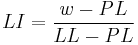  LI = \frac{w-PL}{LL-PL}