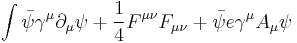 
\int \bar{\psi} \gamma^\mu \partial_\mu \psi %2B {1\over 4}F^{\mu\nu}F_{\mu\nu} %2B\bar{\psi} e\gamma^\mu A_\mu\psi
\,