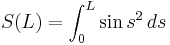       S(L) = \int_0^L\sin s^2 \, ds