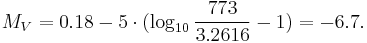 M_V = 0.18 - 5 \cdot (\log_{10} \frac{773}{3.2616} - 1) = -6.7.