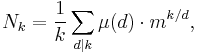 N_k = \frac{1}{k}\sum_{d|k}\mu(d)\cdot m^{k/d},