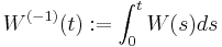 W^{(-1)}(t)�:= \int_0^t W(s) ds