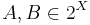 A, B\in 2^X