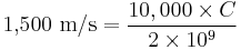 \text{1,500 m/s} = \frac{10,000 \times C}{2 \times 10^9}