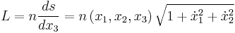 L=n\frac{ds}{dx_3}=n\left(x_1,x_2,x_3\right) \sqrt{1%2B\dot{x}_1^2%2B\dot{x}_2^2}