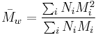 \bar{M}_w=\frac{\sum_i N_iM_i^2}{\sum_i N_iM_i}