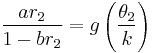 
\frac{a r_2}{1 - b r_2} = g\left( \frac{\theta_2}{k} \right)
