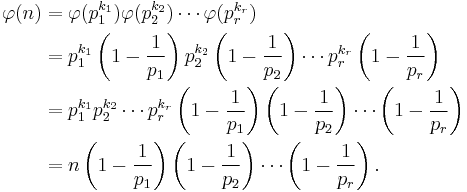 
\begin{align} 
\varphi(n)
&= \varphi(p_1^{k_1}) \varphi(p_2^{k_2}) \cdots\varphi(p_r^{k_r})\\


&=  p_1^{k_1} \left(1- \frac{1}{p_1} \right) p_2^{k_2} \left(1- \frac{1}{p_2} \right) \cdots p_r^{k_r} \left(1- \frac{1}{p_r} \right)\\

&= p_1^{k_1} p_2^{k_2} \cdots p_r^{k_r} \left(1- \frac{1}{p_1} \right) \left(1- \frac{1}{p_2} \right) \cdots \left(1- \frac{1}{p_r} \right)\\

&=n \left(1- \frac{1}{p_1} \right)\left(1- \frac{1}{p_2} \right) \cdots\left(1- \frac{1}{p_r} \right).
\end{align}
