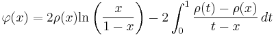  
\varphi(x) = 
2\rho(x)\text{ln}\left(\frac{x}{1-x}\right) - 2 \int_0^1\frac{\rho(t)-\rho(x)}{t-x} \, dt
