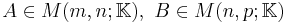  A \in M(m,n;\mathbb{K}),~B \in M(n,p;\mathbb{K})\,\!