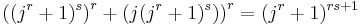 \left((j^r%2B1)^s\right)^r %2B \left(j(j^r%2B1)^s)\right)^r = (j^r%2B1)^{rs%2B1}