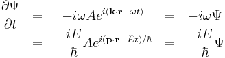 \begin{matrix} 
\dfrac{\partial \Psi}{\partial t} & = & -i\omega Ae^{i(\bold{k}\cdot\bold{r}-\omega t)} & = & -i\omega \Psi\\ 
 & = & -\dfrac{i E}{\hbar} Ae^{i(\bold{p}\cdot\bold{r}-Et)/\hbar} & = & -\dfrac{i E}{\hbar} \Psi\\
\end{matrix}