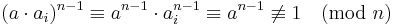 (a\cdot a_i)^{n-1} \equiv a^{n-1}\cdot a_i^{n-1} \equiv a^{n-1} \not\equiv 1\pmod{n}