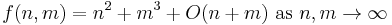 f(n,m) = n^2 %2B m^3 %2B O(n%2Bm) \mbox{ as } n,m\to\infty\,