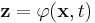 \mathbf{z} = \varphi(\mathbf{x},t)