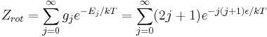 Z_{rot}=\sum_{j=0}^{\infty}g_je^{-E_j/kT}=\sum_{j=0}^{\infty}(2j%2B1)e^{-j(j%2B1)\epsilon/kT}