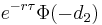  e^{-r \tau} \Phi(-d_2) \, 