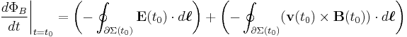 \left. \frac{d\Phi_B}{dt}\right|_{t=t_0}  = \left(- \oint_{\partial \Sigma(t_0)} \mathbf{E}(t_0) \cdot d\boldsymbol{\ell}\right) %2B \left(- \oint_{\partial \Sigma(t_0)} (\mathbf{v}(t_0)\times \mathbf{B}(t_0))\cdot d\boldsymbol{\ell} \right)