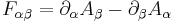 F_{\alpha \beta} = \partial_{\alpha} A_{\beta} - \partial_{\beta} A_{\alpha} \,