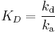 K_D = \frac{k_{\text{d}}}{k_{\text{a}}}