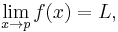  \lim_{x \to p}f(x) = L, \, 