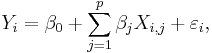 {Y_i = \beta_0 %2B \sum_{j=1}^p {\beta_j X_{i,j}} %2B \varepsilon_i},