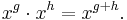 x^g \cdot x^h = x^{g%2Bh}.