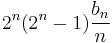 2^n(2^n-1){b_n \over n}