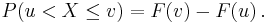 P(u < X \leq v) = F(v)-F(u)\,.